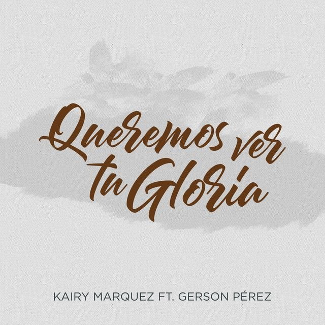 Queremos Ver Tu Gloria