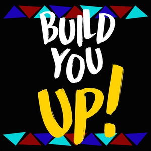 Build You Up