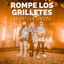 Rompe los Grilletes cover