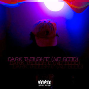 Dark Thoughts (No Good)