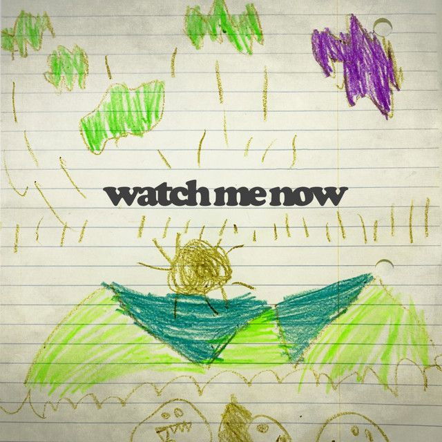 Watch Me Now