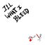 ILL WHAT I BLEED cover