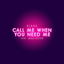 Call Me When You Need Me cover