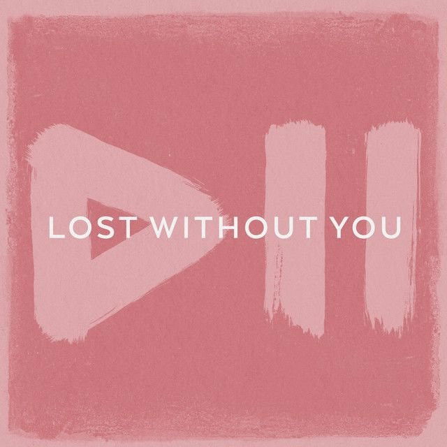 Lost Without You