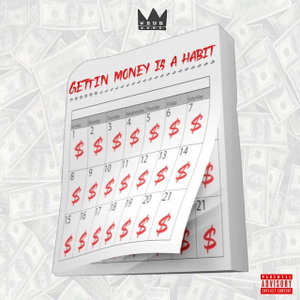 Gettin Money Is a Habit