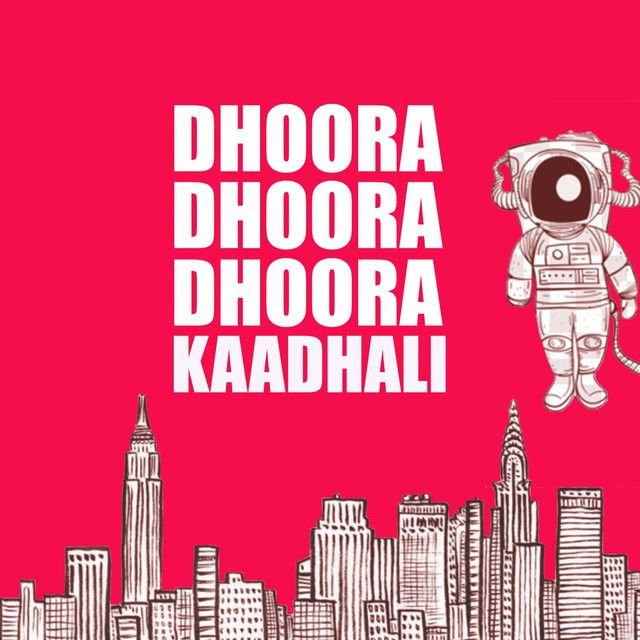 Dhoora Dhoora Dhoora Kaadhali