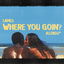 Where You Goin? cover