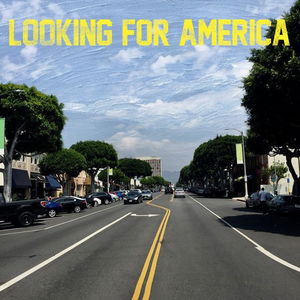 Looking For America