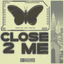 Close 2 Me cover