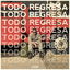 Todo Regresa cover