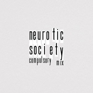 Neurotic Society [Compulsory Mix]