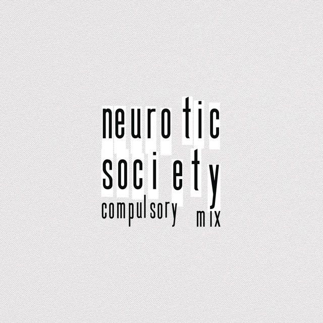 Neurotic Society [Compulsory Mix]