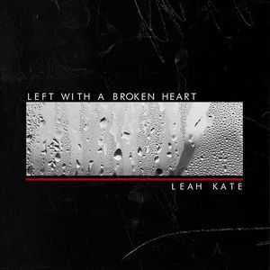 Left With a Broken Heart