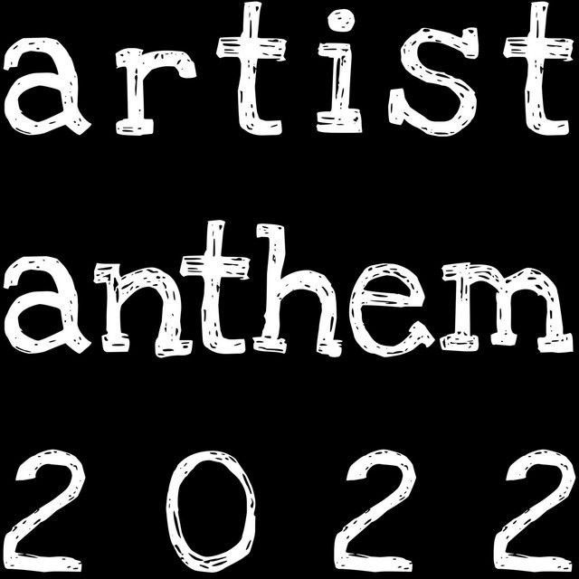 Artist Anthem 2022