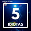 5 Idiotas cover