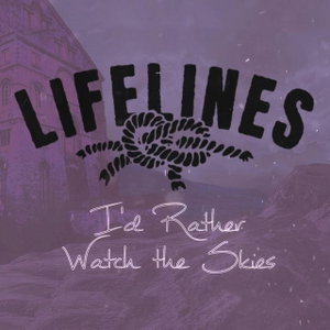 I'd Rather Watch the Skies