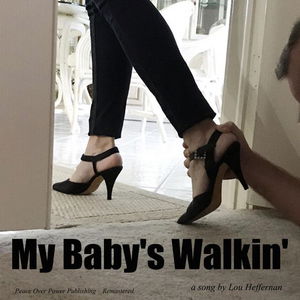 My Baby&#039;s Walkin&#039; - Remastered