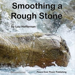 Smoothing A Rough Stone - Remastered