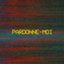 Pardonne-moi cover