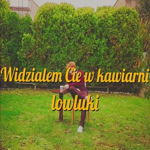 Widziałem Cię w kawiarni