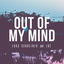 Out of My Mind cover