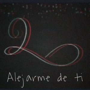 Alejarme de ti
