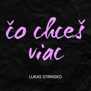 Čo chceš viac