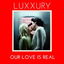 Our Love Is Real cover