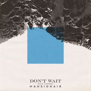 Don&#039;t Wait