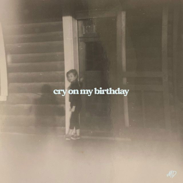 Cry On My Birthday