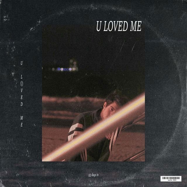 u loved me