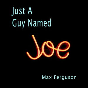 Just a Guy Named Joe