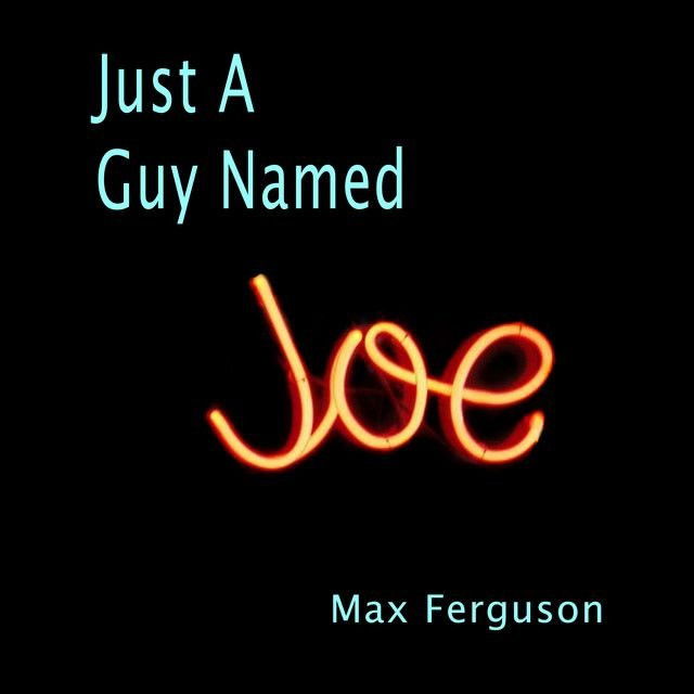 Just a Guy Named Joe