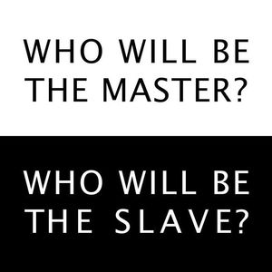 Who Will Be The Master?