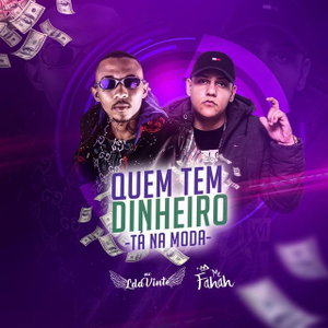 Quem Tem Dinheiro Tá na Moda