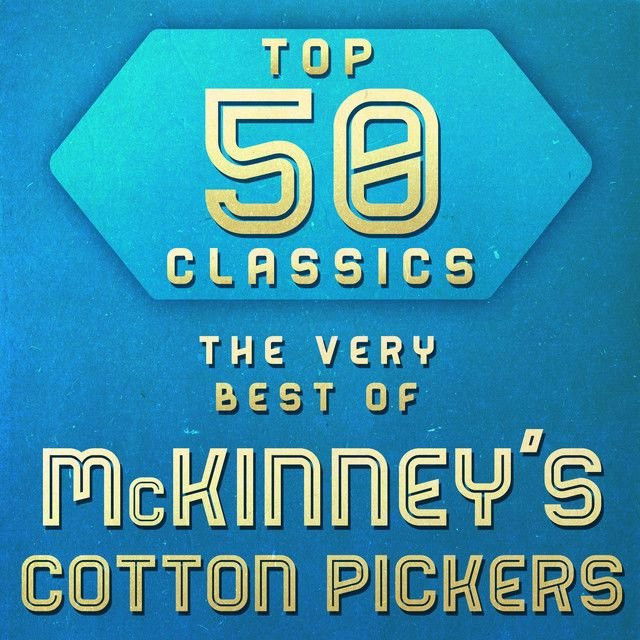 McKinney’s Cotton Pickers profile