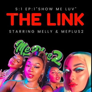 The Link: &quot;Show Me Luv&quot;