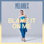 Blame It On Me cover