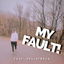 MY FAULT! cover