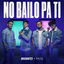 No Bailo Pa Ti cover