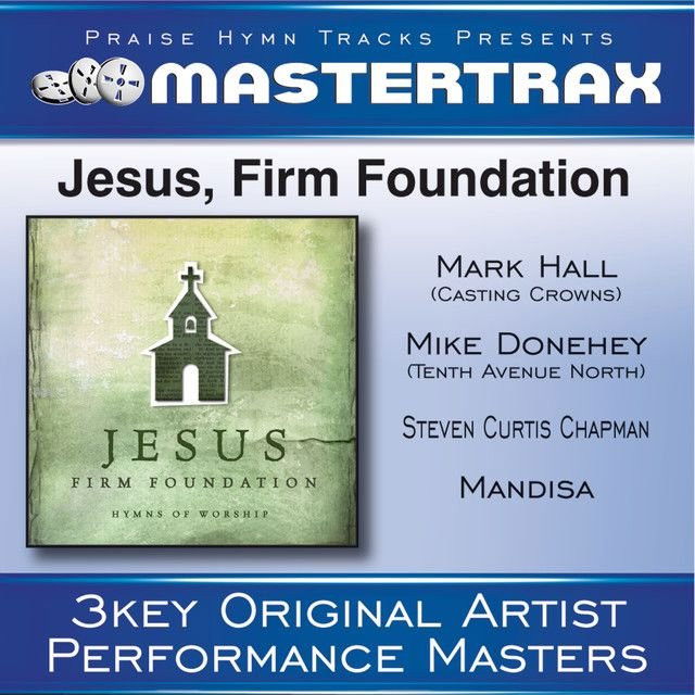 Jesus, Firm Foundation