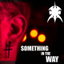 Something in the Way cover