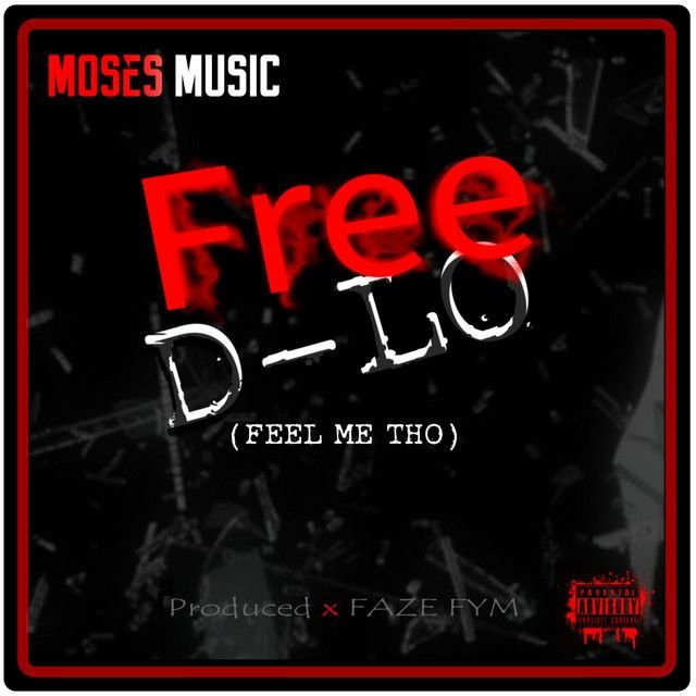 FREE D-LO (FEEL ME THO)