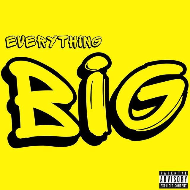 Everything Big