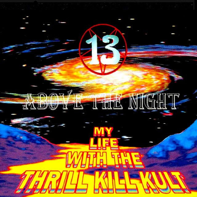 My Life With the Thrill Kill Kult profile