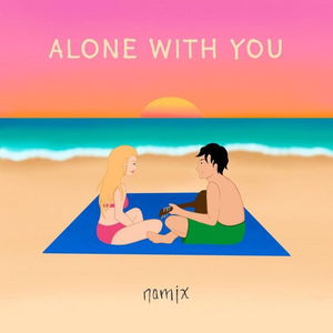 Alone With You