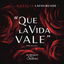 Que la Vida Vale cover