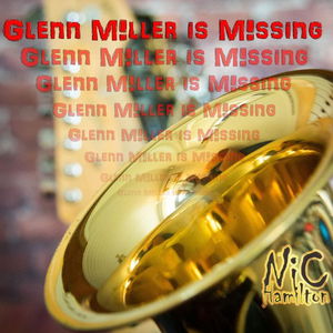 Glenn Miller Is Missing