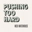 Pushing Too Hard cover