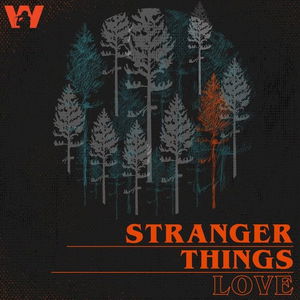 Stranger Things Love